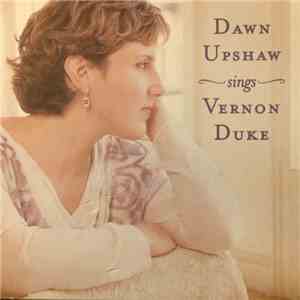 Dawn Upshaw - Sings Vernon Duke download free