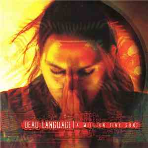Dead Language - A Million Tiny Suns download free