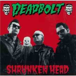 Deadbolt - Shrunken Head download free