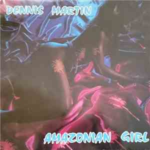 Dennis Martin - Amazonian Girl download free