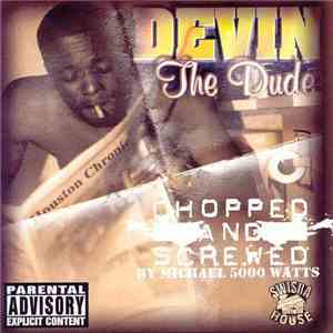 Devin - The Dude Chopped And Screwed download free