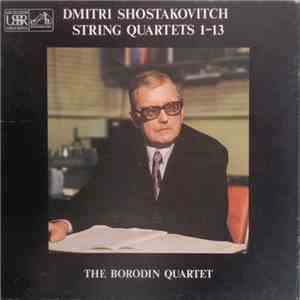 Dmitri Shostakovitch, The Borodin Quartet - String Quartets 1-13 download free