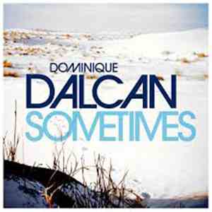 Dominique Dalcan - Sometimes download free