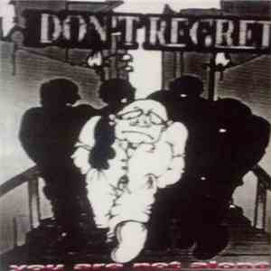 Don't Regret - You Are Not Alone download free