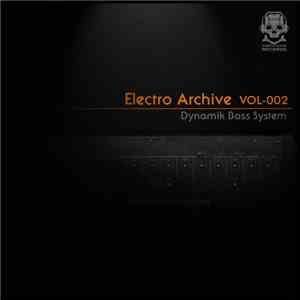Dynamik Bass System - Electro Archive Vol-002 download free