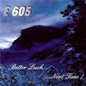 E 605  - Better Luck...Next Time! download free