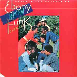 Ebony Rhythm Funk Campaign - Watchin' You, Watchin' Me download free