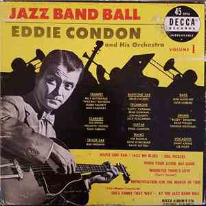 Eddie Condon And His Orchestra - Jazz Band Ball Volume 1 download free