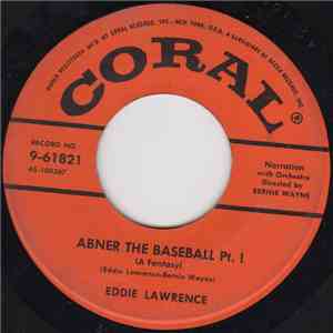 Eddie Lawrence - Abner The Baseball (A Fantasy) download free