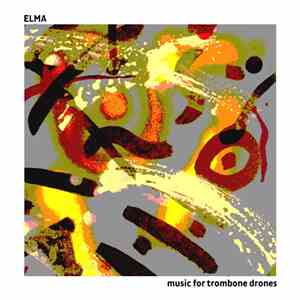 Elma - Music For Trombone Drones download free