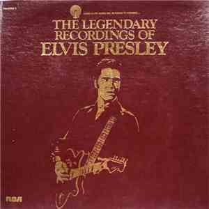 Elvis Presley - The Legendary Recordings Of Elvis Presley download free