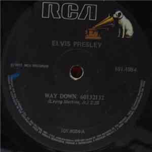 Elvis Presley - Way Down / Pledging My Love download free