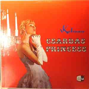 Emmerich Kalman, Vienna Operetta Chorus, Vienna Volksoper Orchestra, Josef Drexler - Csardas Princess download free