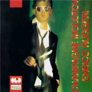Enrico Ruggeri - Champagne Molotov download free