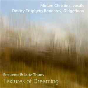 Ensueno, Lutz Thuns - Textures Of Dreaming download free