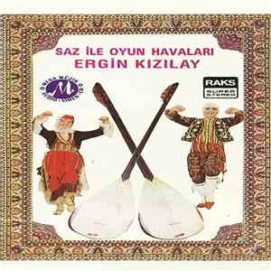 Ergin Kızılay - Saz İle Oyun Havaları download free