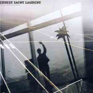 Ernest Saint Laurent - Where Have You Been download free