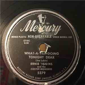 Ernie 'Iggins And The Coster Mongers - What-A-Yah-Doing Tonight Dear / (A Paper Full Of) Fish And Chips download free
