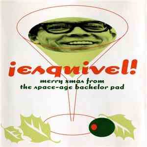 ¡Esquivel! - Merry Xmas From The Space-Age Bachelor Pad download free