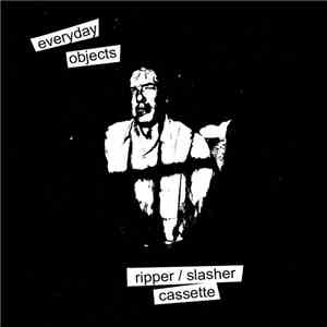 Everyday Objects - Ripper / Slasher Cassette download free