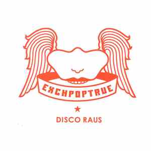 Exchpoptrue - Disco Raus download free