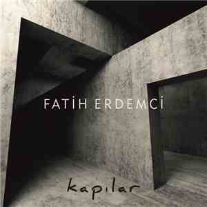 Fatih Erdemci - Kapılar download free