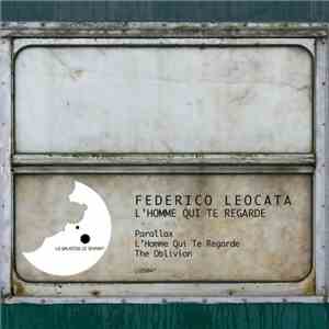 Federico Leocata - L'Homme Qui Te Regarde download free