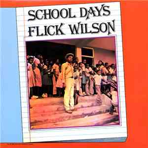 Flick Wilson - School Days download free