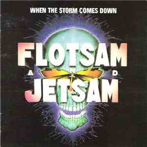 Flotsam And Jetsam - When The Storm Comes Down download free