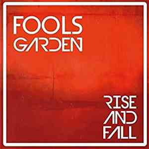 Fool's Garden - Rise And Fall download free