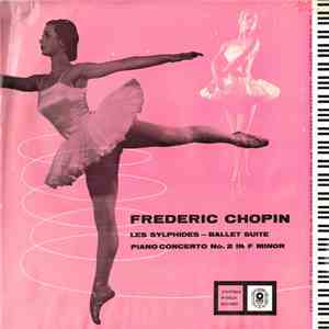 Frederic Chopin / The Vienna Festival Orchestra Conducted By Hans Swarowsky With Carmen Vitos - Les Sylphides - Ballet Suite / Piano Concerto No. 2 In F Minor download free