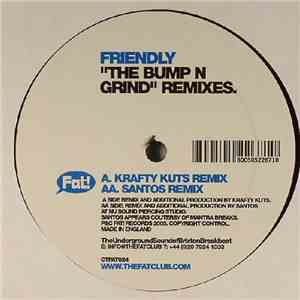Friendly - "The Bump N Grind" Remixes download free