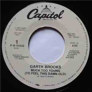 Garth Brooks - Much Too Young (To Feel This Damn Old) download free