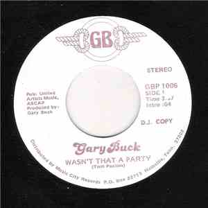 Gary Buck  - Wasn't That A Party download free