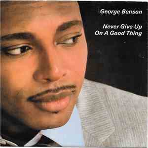 George Benson - Never Give Up On A Good Thing download free