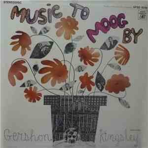 Gershon Kingsley - Music To Moog By download free