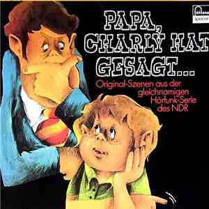 Gert Haucke - Peter Heeckt - Papa, Charly Hat Gesagt.... download free
