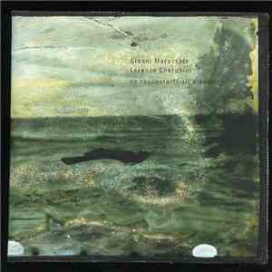 Gianni Maroccolo / Lorenzo Cherubini - Da Raccontarti All'Alba download free