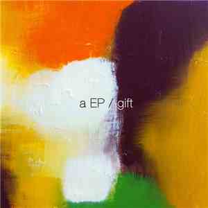 Gift  - A EP download free