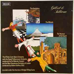 Gilbert & Sullivan, D'Oyly Carte Opera Company With The Royal Philharmonic Orchestra And The New Symphony Orchestra Of London - The Yeoman Of The Guard / The Mikado / The Gondoliers download free