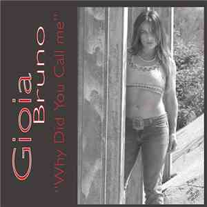 Gioia Bruno & Mix2inside - Why Did You Call Me download free