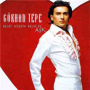Gökhan Tepe - Belki Hüzün Belki De Aşk download free