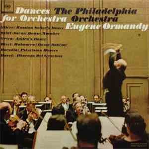 Glière / Saint-Saëns / Grieg / Bizet / Borodin / Ravel - Eugene Ormandy / The Philadelphia Orchestra - Dances For Orchestra download free