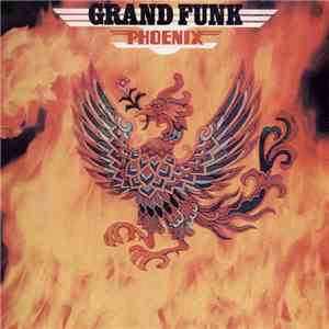 Grand Funk - Phoenix download free