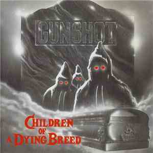 Gunshot - Children Of A Dying Breed download free