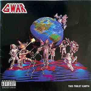 Gwar - This Toilet Earth download free