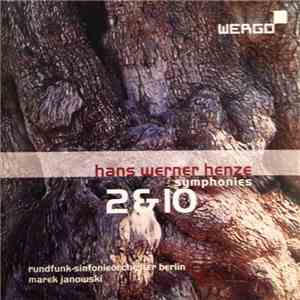 Hans Werner Henze - Rundfunk-Sinfonieorchester Berlin / Marek Janowski - Symphonies 2 & 10 download free
