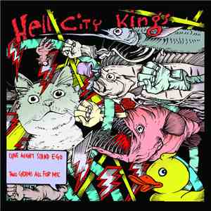 Hell City Kings - One Night Stand Ego / Two Grams All For Me download free