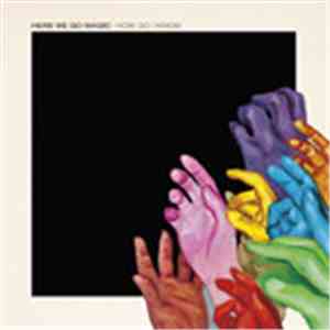 Here We Go Magic - How Do I Know download free