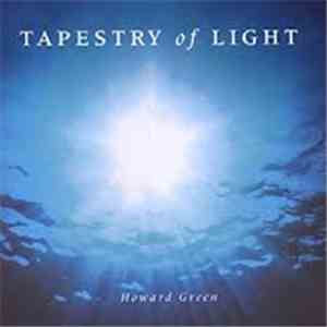 Howard Green - Tapestry Of Light download free